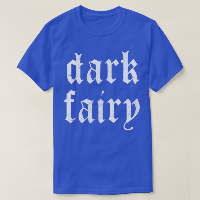 T-shirt Dark Fairy Dark Fairycore Goth Goblincore Gothic C (Design devant)