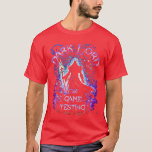 T-shirt Dark Lord Of Game Testing