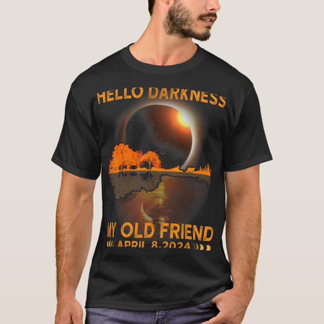 T-shirt Darkness My Friend Solar Eclipse 8 avril 2024 Funn (Devant)