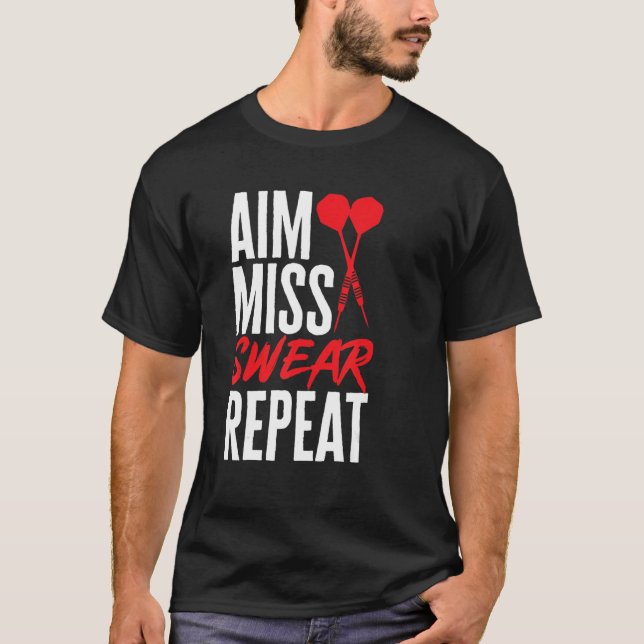 T-shirt Dart Darts Player   Aim Miss Swear Repeat (Devant)