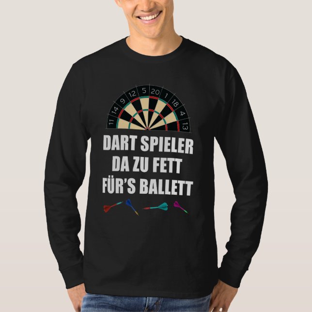 T-shirt Dart Player Da Zu Fett Pour Ballet Dart (Devant)