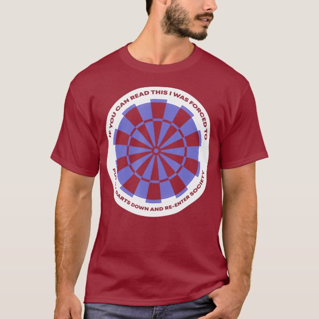 T-shirt Dartboard Placer Mes fléchettes vers le bas Dart P (Devant)