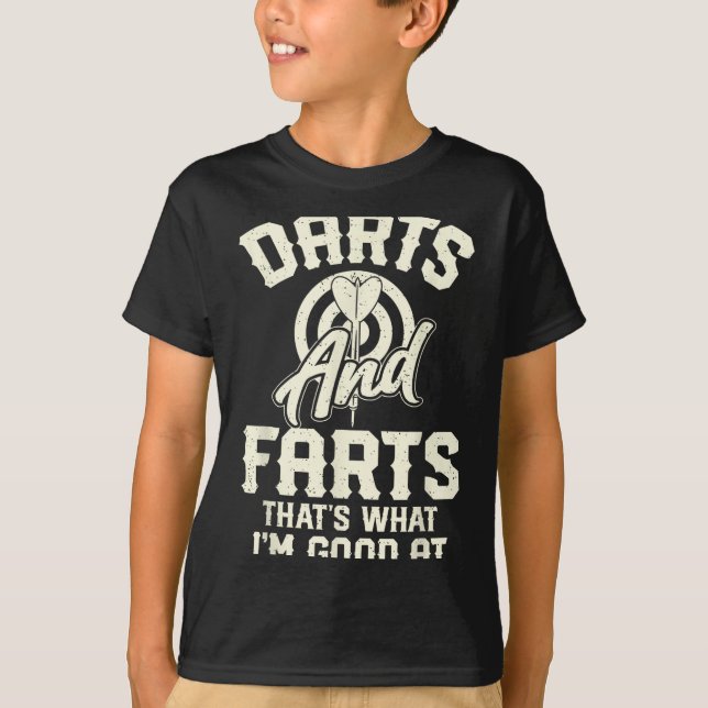 T-shirt Darts And Farts That's What I'm Good At Funny Dart (Devant)