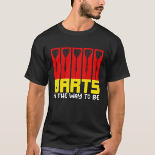 T-shirt Darts Est La Façon D'Être I Darts