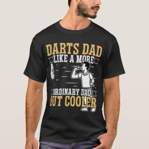 T-shirt Darts Papa Comme des fléchettes plus ordinaires Pè