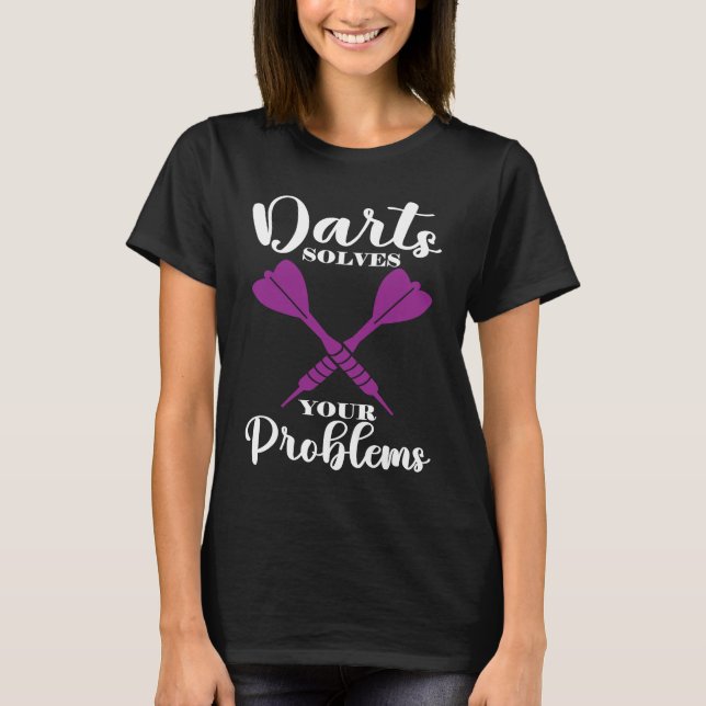 T-shirt Darts Solves Your Problems I Darts (Devant)