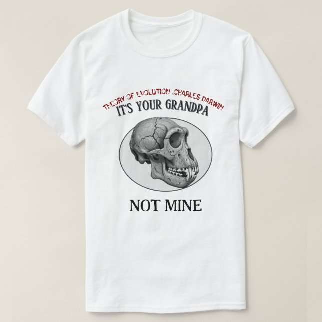 T-shirt Darwin Evolution : C'est votre grand-pèreT (Design devant)