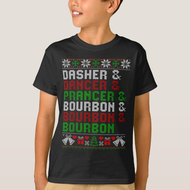 T-shirt Dasher Dancer Prancer &amp; Bourbon Xmas Holiday U (Devant)