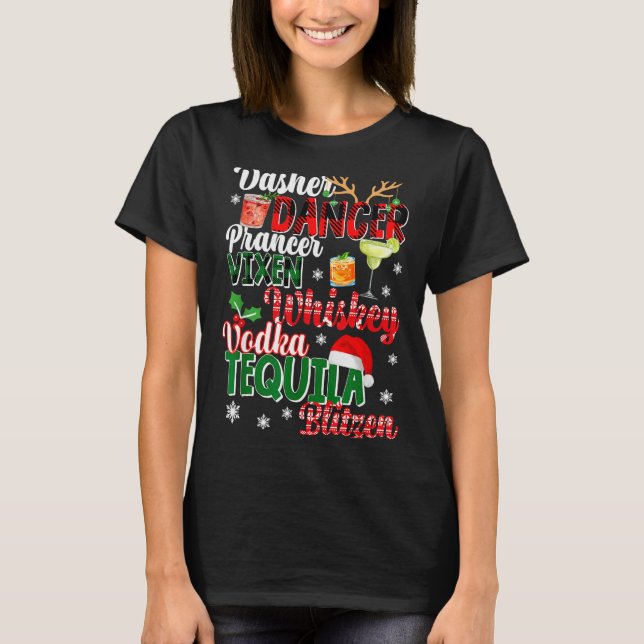 T-shirt Dasher Dancer Prancer Vixen Moscato Vodka Tequila  (Devant)