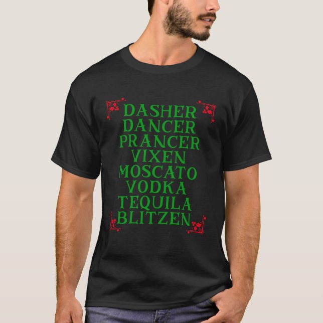 T-shirt Dasher Dancer Prancer Vixen Moscato Vodka Tequila  (Devant)