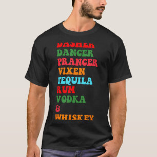 T-shirt Dasher Dancer Prancer Vixen Tequila Rum Vodka Desi