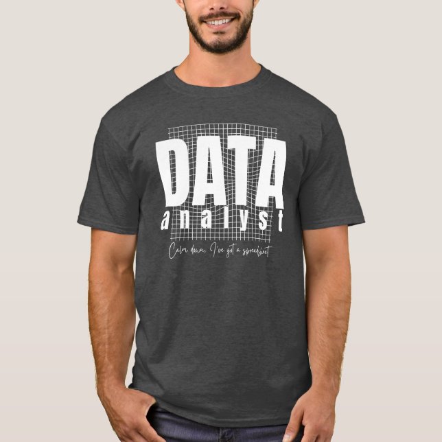 T-shirt Data Analyst Design - J'ai une feuille de calcul (Devant)