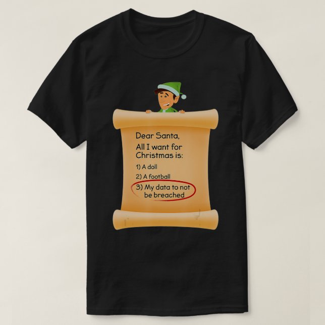 T-shirt Data Breach Funny Privacy Wish List (Design devant)