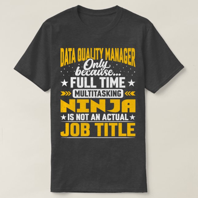 T-shirt Data Quality Manager Job Title Funny Data Quality (Design devant)