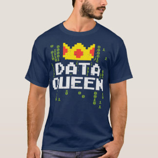 T-shirt Data Queen For Data Analysts & Scientists