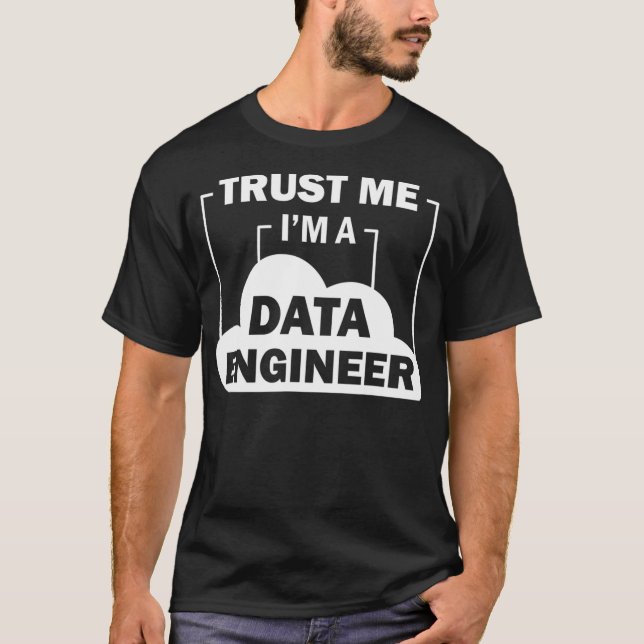 T-shirt Data Science Faites-moi confiance Je suis un ingén (Devant)