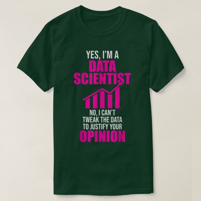 T-shirt Data Scientist Help Opinion Data Science Mining (Design devant)