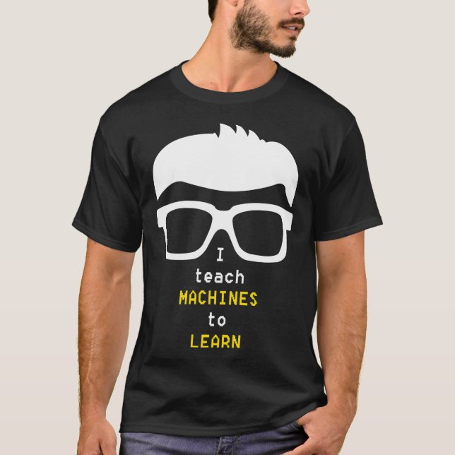 T-shirt Data Scientist J'enseigne aux machines à apprendre (Devant)