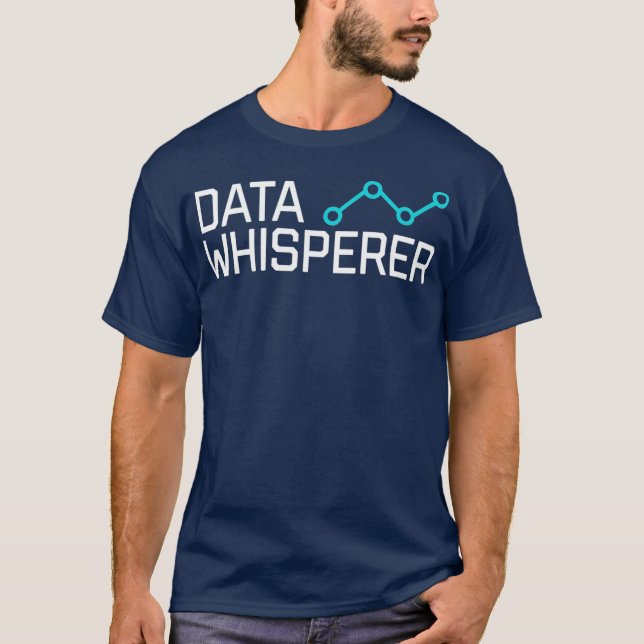 T-shirt Data Whisperer Cadeau Funny Analyste scientifique (Devant)