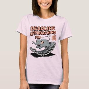 T-shirt Date Limite Approchant Pro - Drôle d'Éléphant