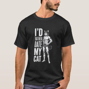 T-shirt Date My Cat Design - Graphisme Drôle, Esthétique B