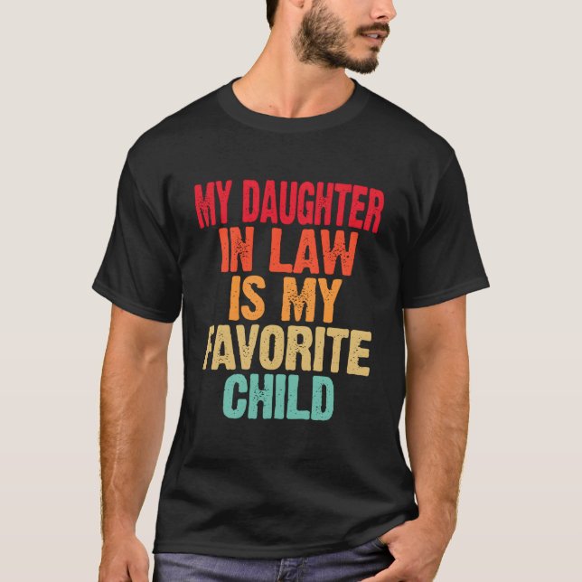 T-shirt Daughter In Law Is My Favorite Child Mother Father (Devant)