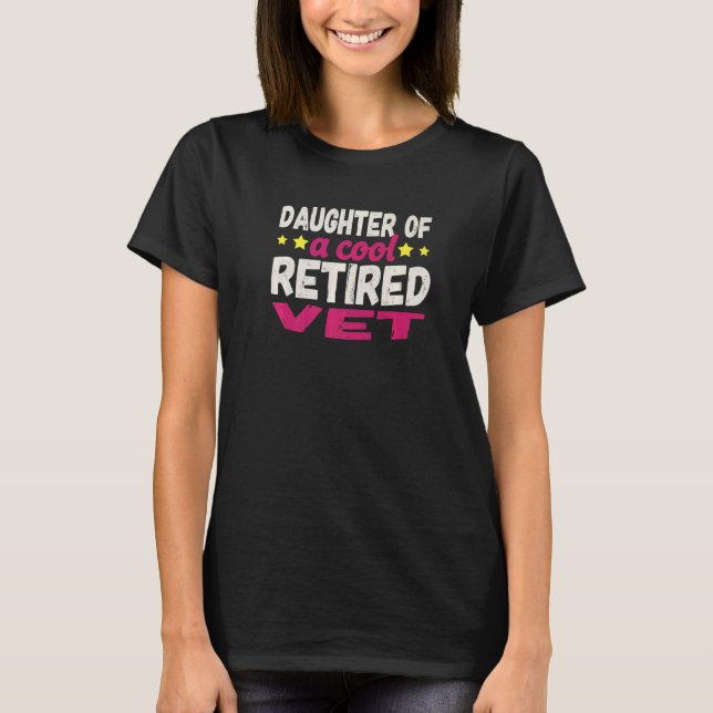 T-shirt Daughter of a Cool Retired Vet   (Devant)