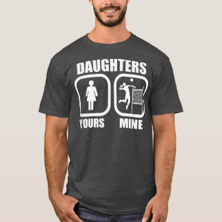 T-shirt Daughters Yours, Mine - Funny Volleyball Mom Volle