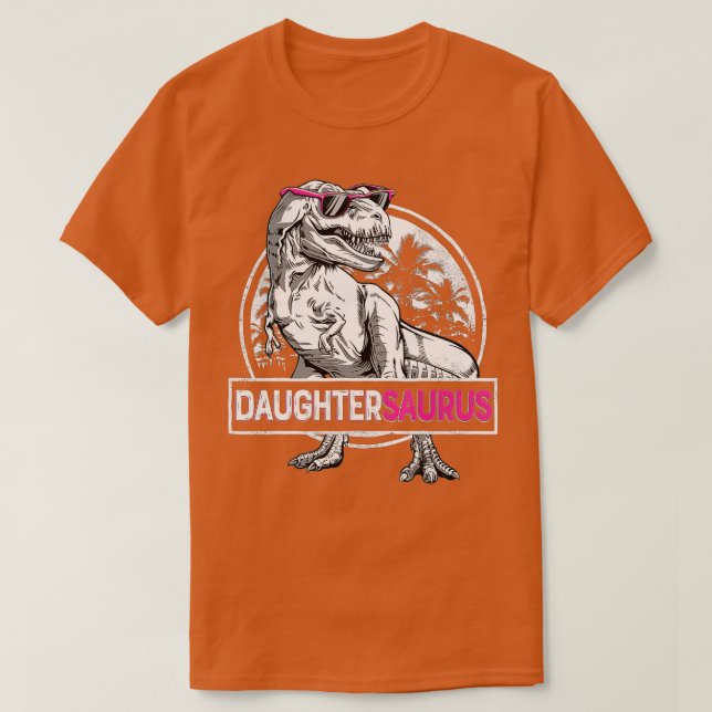 T-shirt Daughtersaurus T rex Dinosaur Funny Daughter Sauru (Design devant)