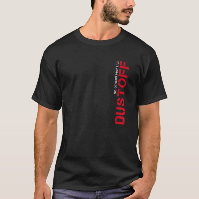 T-SHIRT D'AUTRES PEUVENT DONC VIVRE DUSTOFF (Devant)