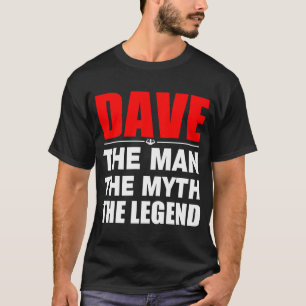 T-shirt Dave l'homme le mythe la légende