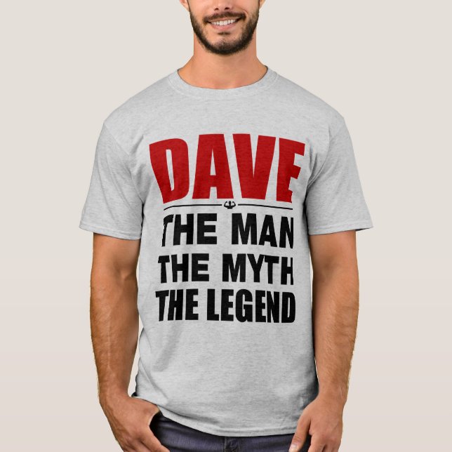 T-shirt Dave l'homme le mythe la légende (Devant)