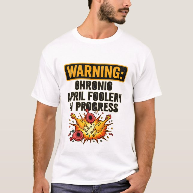 T-shirt d'avertissement drôle de poisson d'avril c (Devant)