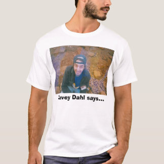 T-shirt Davey Dahl ou pas du tout, Davey Dahl indique…