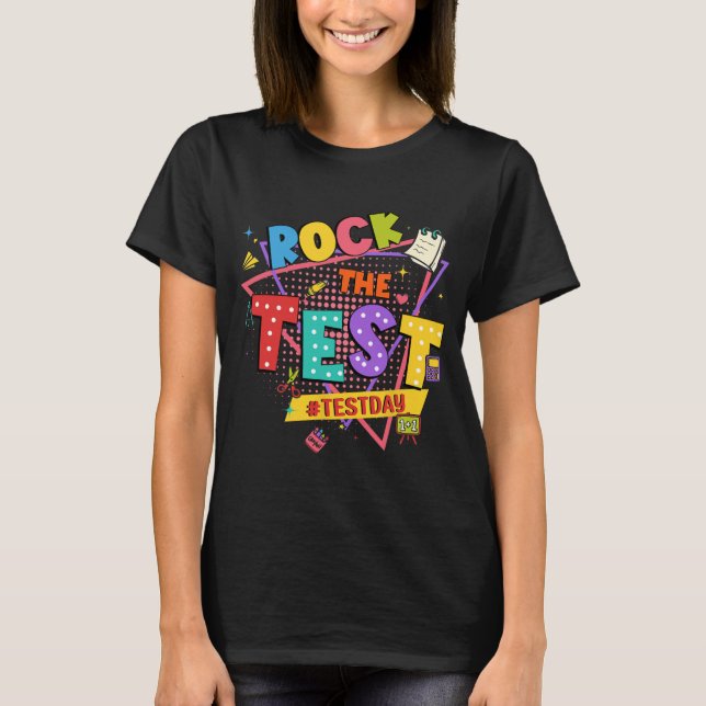 T-shirt Day Rock The Test Motivational Students Enseignant (Devant)