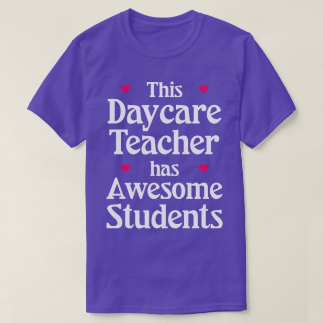 T-shirt Daycare Teacher has awesome students (Design devant)