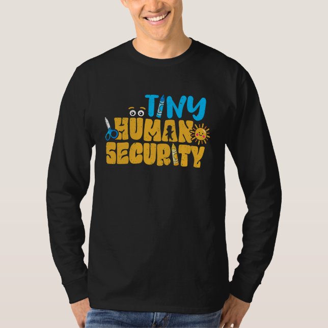 T-shirt Daycare Tiny Human Security Preschool Teacher PreK (Devant)