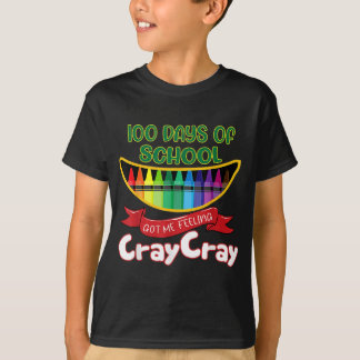 T-shirt Days Of School Got Me Feeling Cray Cray