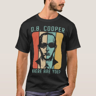 T-shirt Db Cooper Où Êtes-Vous 1971 Skyjacking Heist Hist 