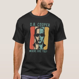 T-shirt Db Cooper Où Êtes-Vous 1971 Skyjacking Heist Hist 