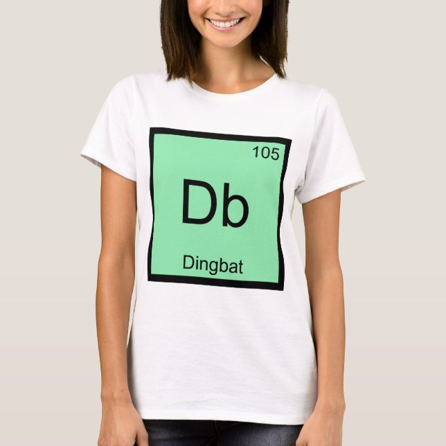 T-shirt Db - Symbole de l'élément de chimie Dingbat Funny  (Devant)