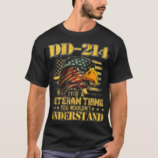 T-shirt DD214 C'Est Un Vétéran Que Vous Ne Comprendriez Pa