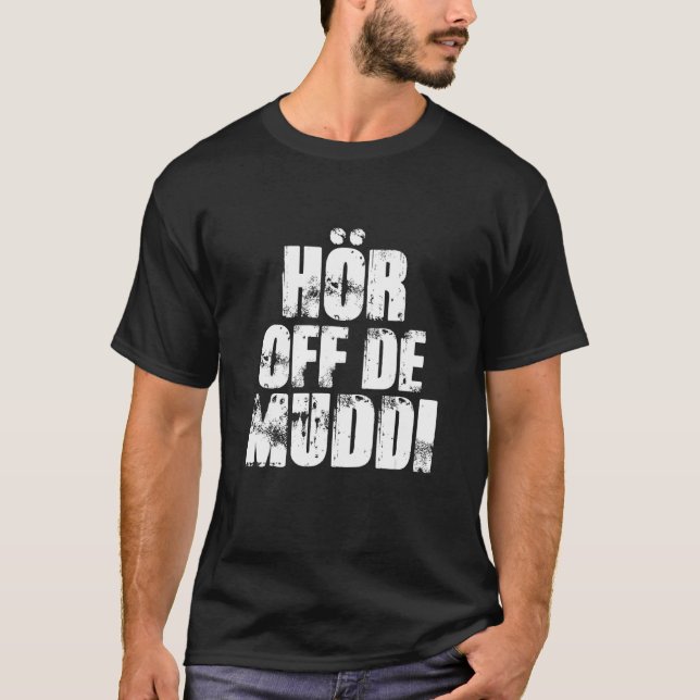 T-shirt Ddr Saxony Dialect Dit Journée des Femmes Hör Off  (Devant)