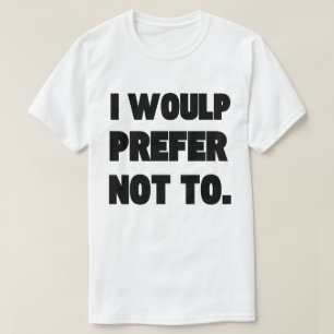 T-Shirt de base pour hommes, JE PRÉFÈRE DE NE PAS
