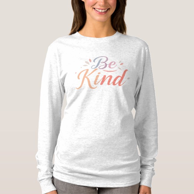 T-shirt De belles femmes 'Be Kind' (Devant)