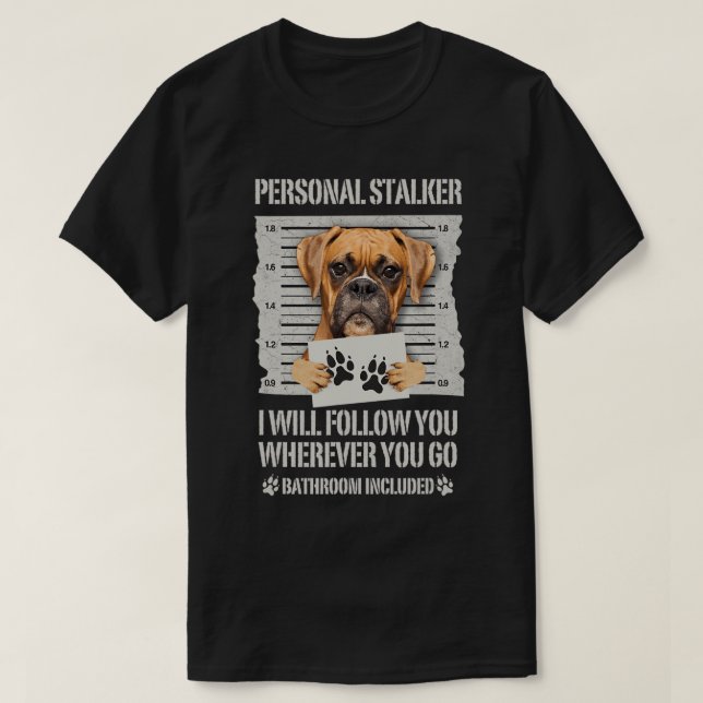 T-Shirt de boîte à chien Stalker personnel (Design devant)
