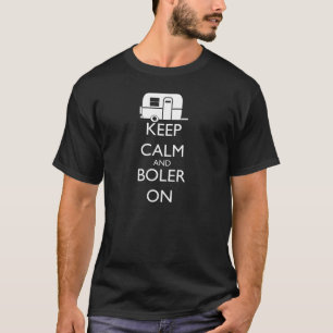 T-shirt de Boler (gardez le calme et le Boler