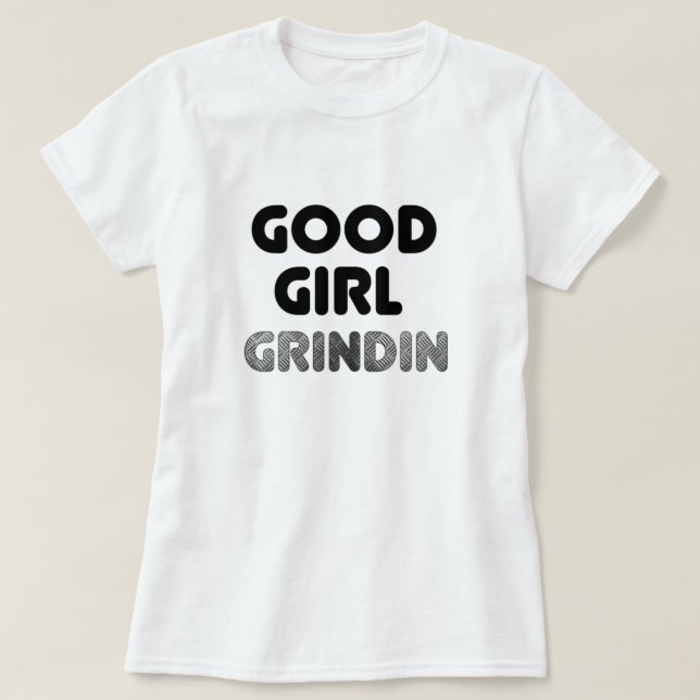 T-shirt de bonne fille Grindin (Design devant)