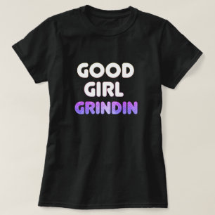 T-shirt de bonne fille Grindin