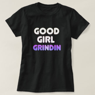 T-shirt de bonne fille Grindin
